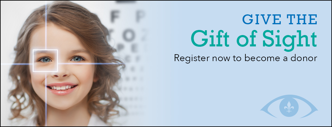 Give the Gift of Sight - Register now to become a donor