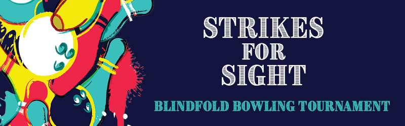 Strikes for Sight Blindfold Bowling Tournament